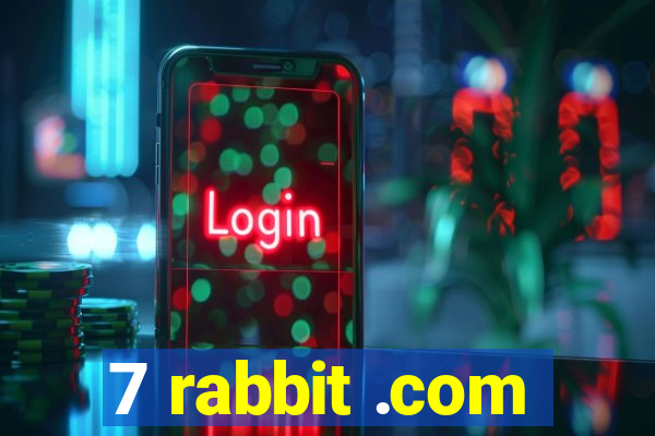 7 rabbit .com